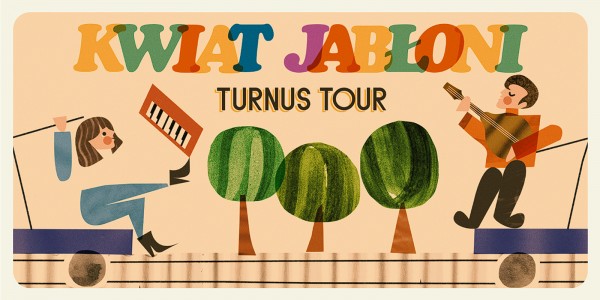 Plakat wydarzenia Kwiat Jabłoni Turnus Tour