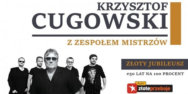 Plakat wydarzenia Krzysztof Cugowski z Zespołem Mistrzów