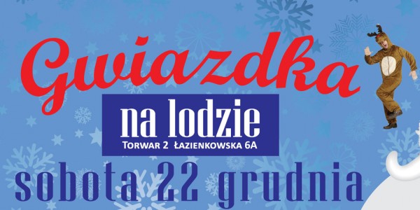 Plakat wydarzenia Gwiazdka na lodzie w COS Torwar Lodowisko