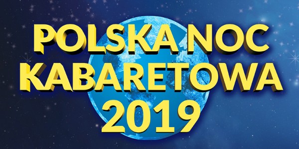 Plakat wydarzenia Polska Noc Kabaretowa 2019