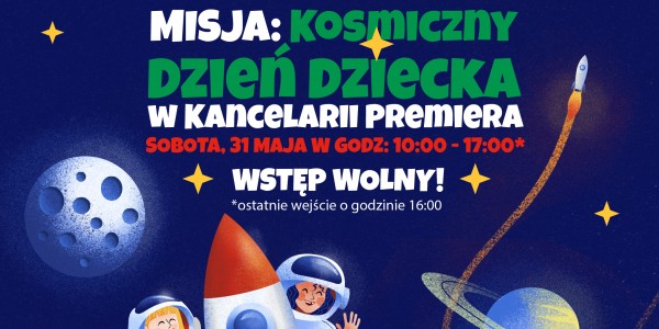 Plakat wydarzenia Misja: Kosmiczny Dzień Dziecka w Kancelarii Premiera z udziałem COS już w sobotę!