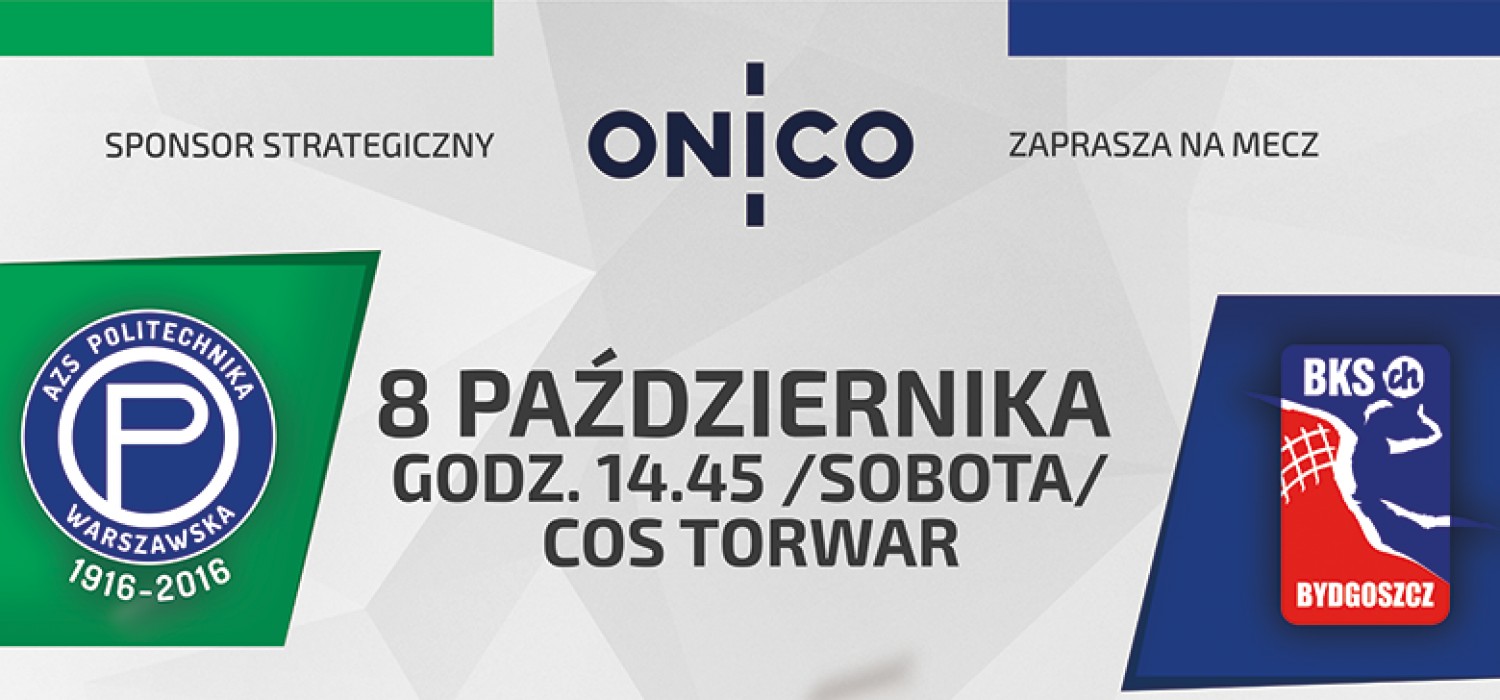 ONICO AZS Politechniki Warszawa vs. Łuczniczka Bydgoszcz