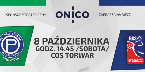 ONICO AZS Politechniki Warszawa vs. Łuczniczka Bydgoszcz