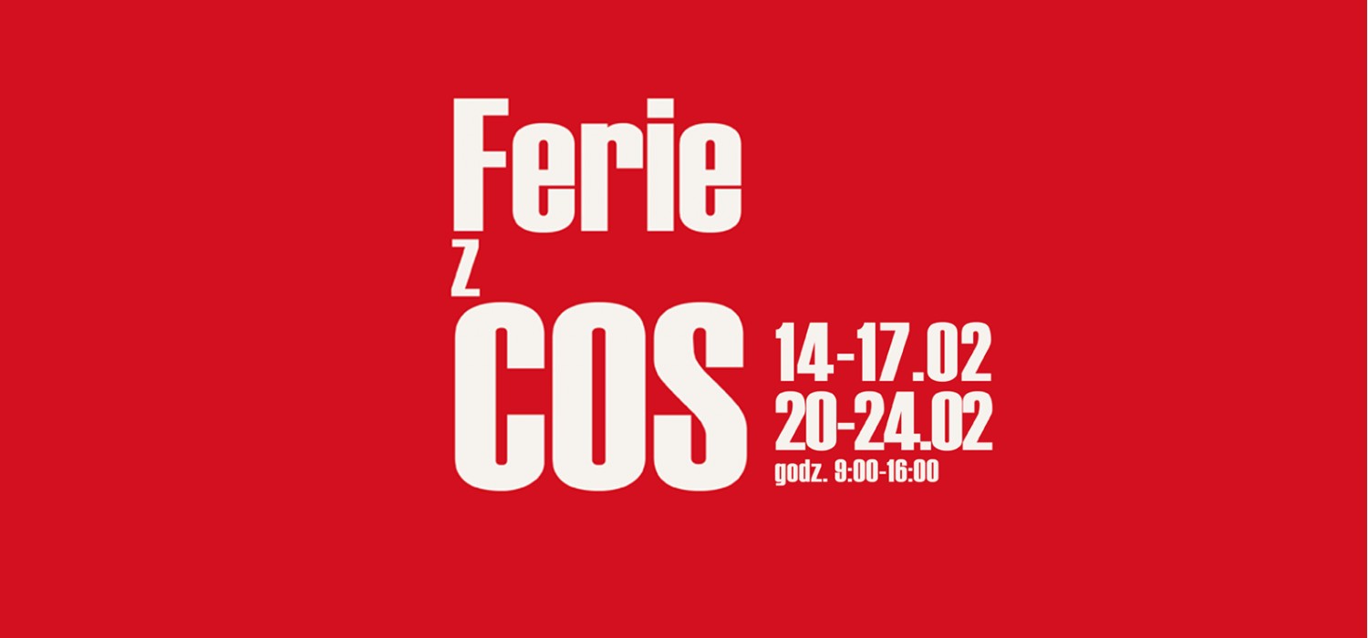 Plakat wydarzenia Ferie z COS