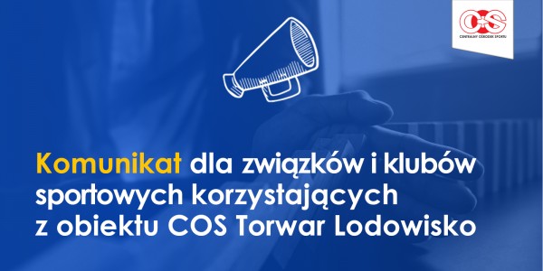 Komunikat dla związków i klubów sportowych korzystających z obiektu Torwar Lodowisko (komunikat nr 3 z dnia 15 maja 2020)