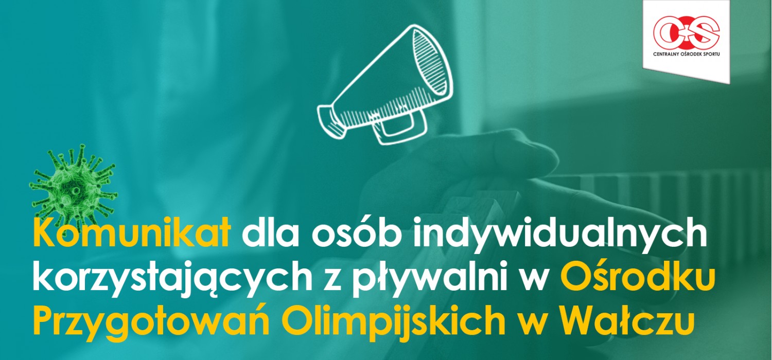 Komunikat dla osób indywidualnych korzystających z pływalni w Ośrodku Przygotowań Olimpijskich w Wałczu