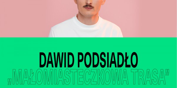 Plakat koncertu Dawid Podsiadło - Małomiasteczkowa Trasa (3)