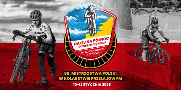 88 Mistrzostwa Polski w Kolarstwie Przełajowym - COS OPO Cetniewo 10-12 stycznia 2025